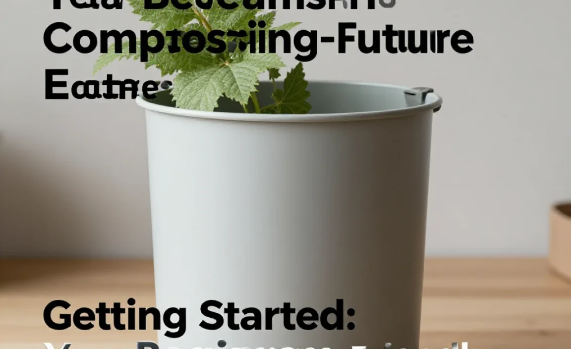 Getting Started: Your Beginner-Friendly Composting Journey