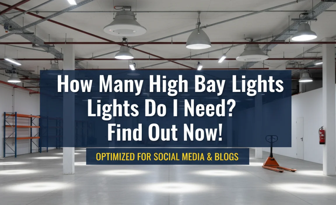 How Many High Bay Lights Do I Need? Find Out Now!