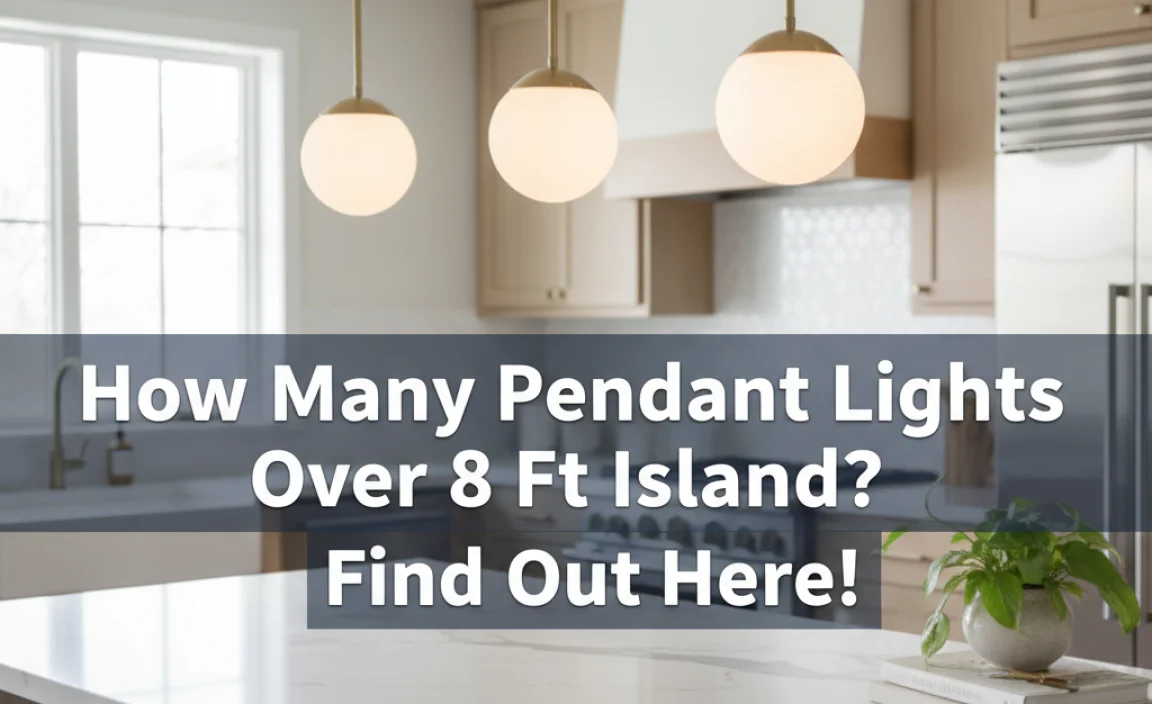 How Many Pendant Lights Over 8 Ft Island? Find Out Here!