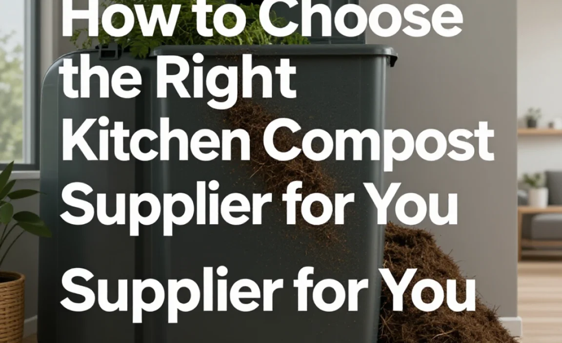 How to Choose the Right Kitchen Compost Supplier for You
