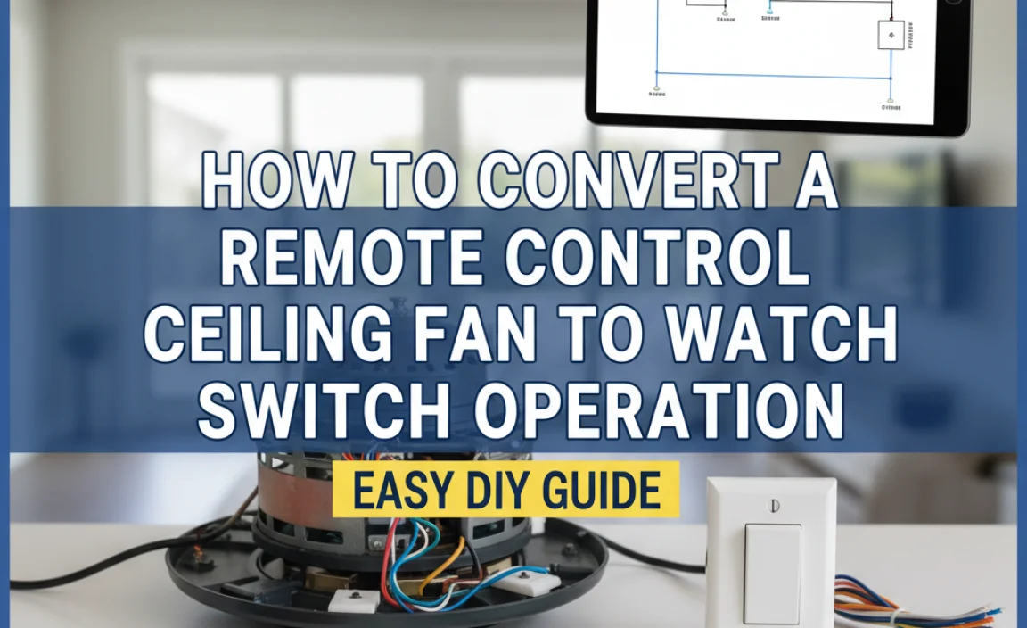 How To Convert A Remote Control Ceiling Fan To Switch Operation