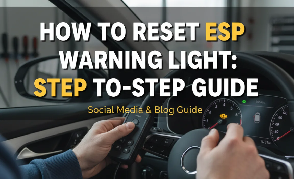How To Reset Esp Warning Light: Step-By-Step Guide