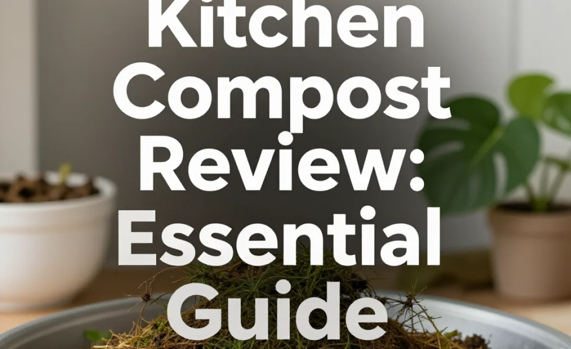 Kitchen Compost Review: Essential Guide