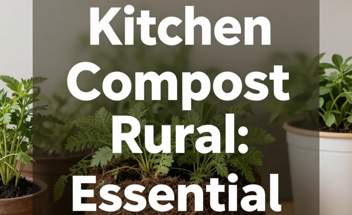 Kitchen Compost Rural: Essential Guide