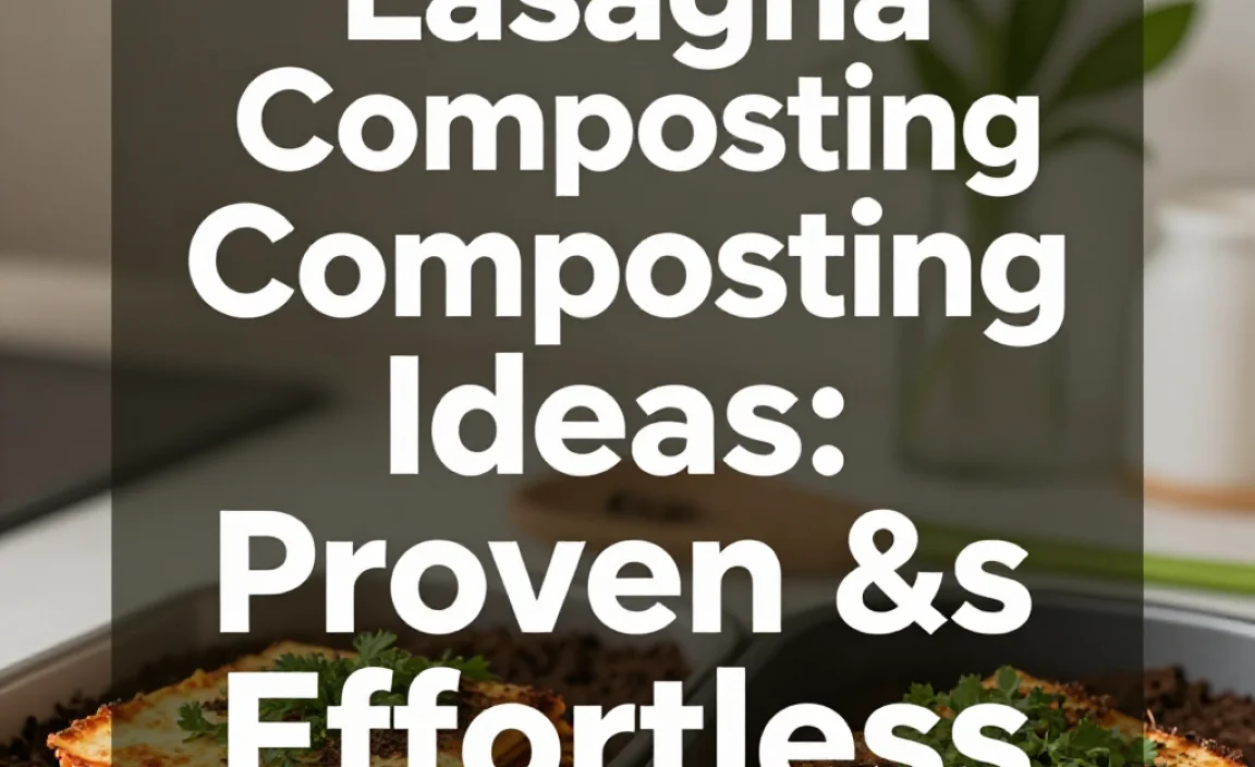 Lasagna Composting Ideas: Proven & Effortless