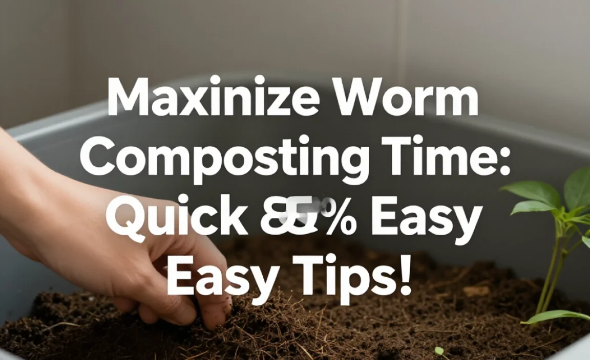 Maximize Worm Composting Time: Quick & Easy Tips!