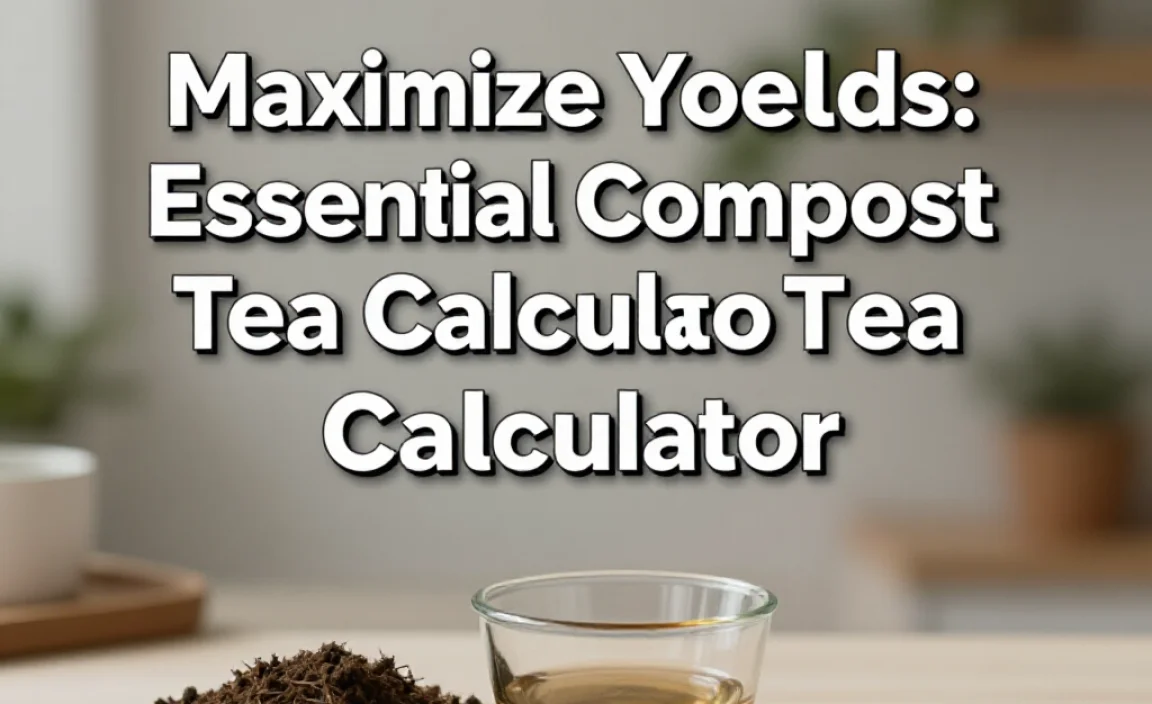Maximize Yields: Essential Compost Tea Calculator