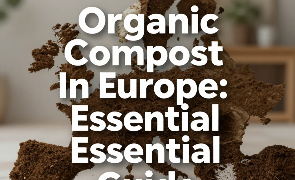Organic Compost In Europe: Essential Guide