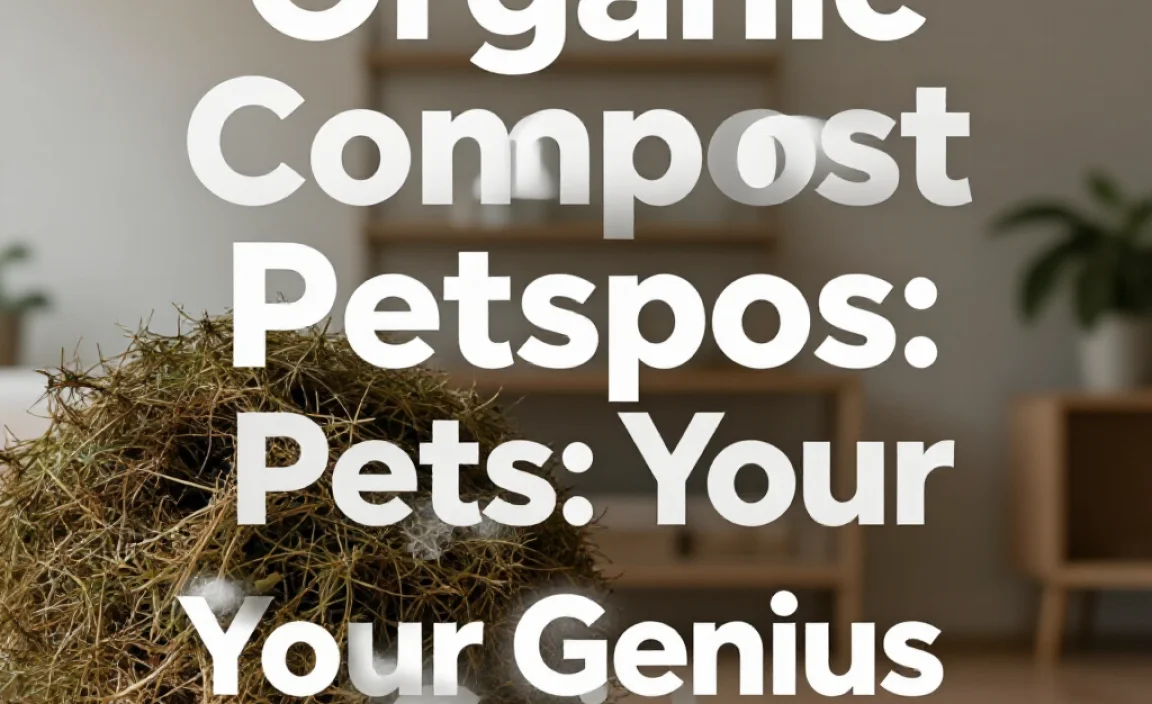 Organic Compost Pets: Your Genius Guide