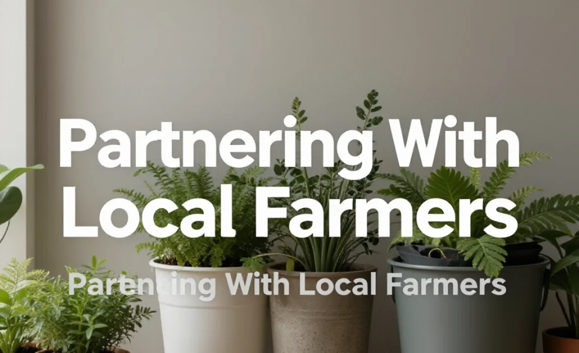 Partnering With Local Farmers