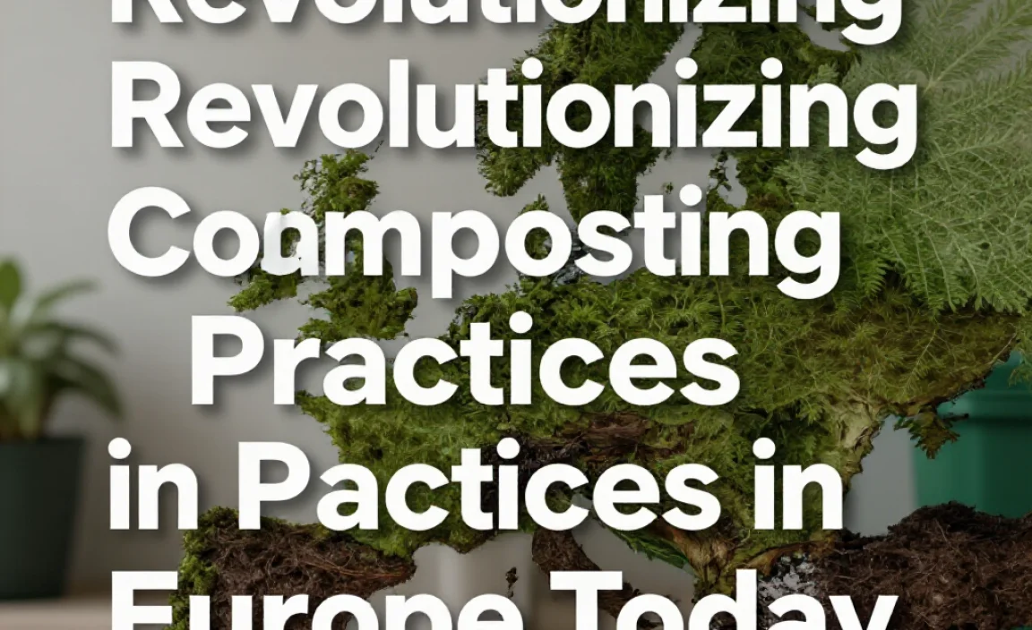 Revolutionizing Composting Practices in Europe Today