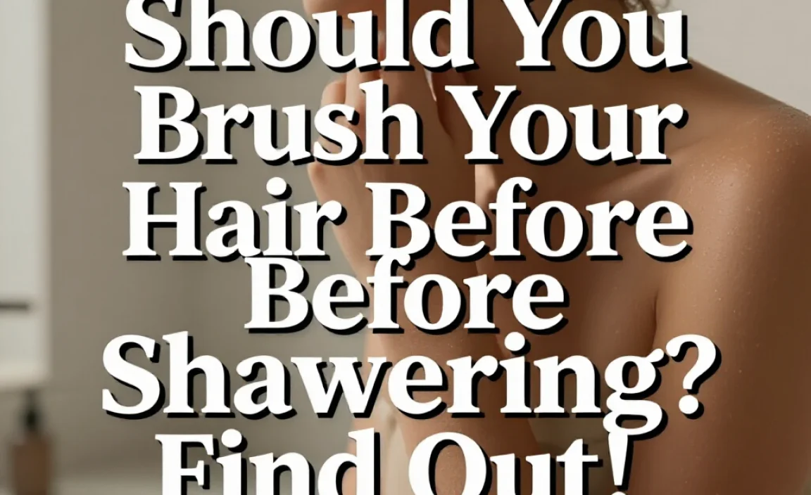 Should You Brush Your Hair Before Showering? Find Out!