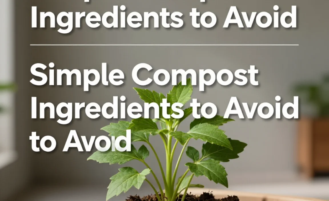 Simple Compost Ingredients to Avoid