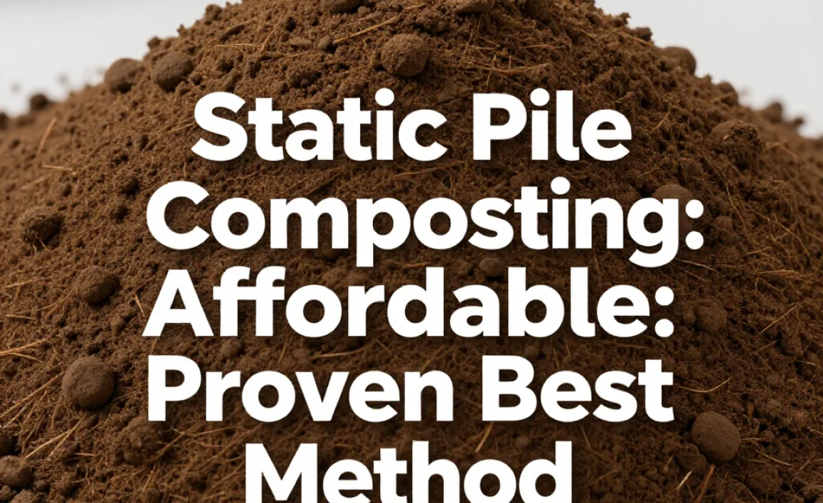 Static Pile Composting Affordable: Proven Best Method