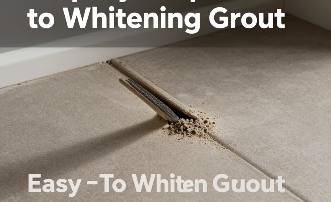 Step-by-Step Guide to Whitening Grout