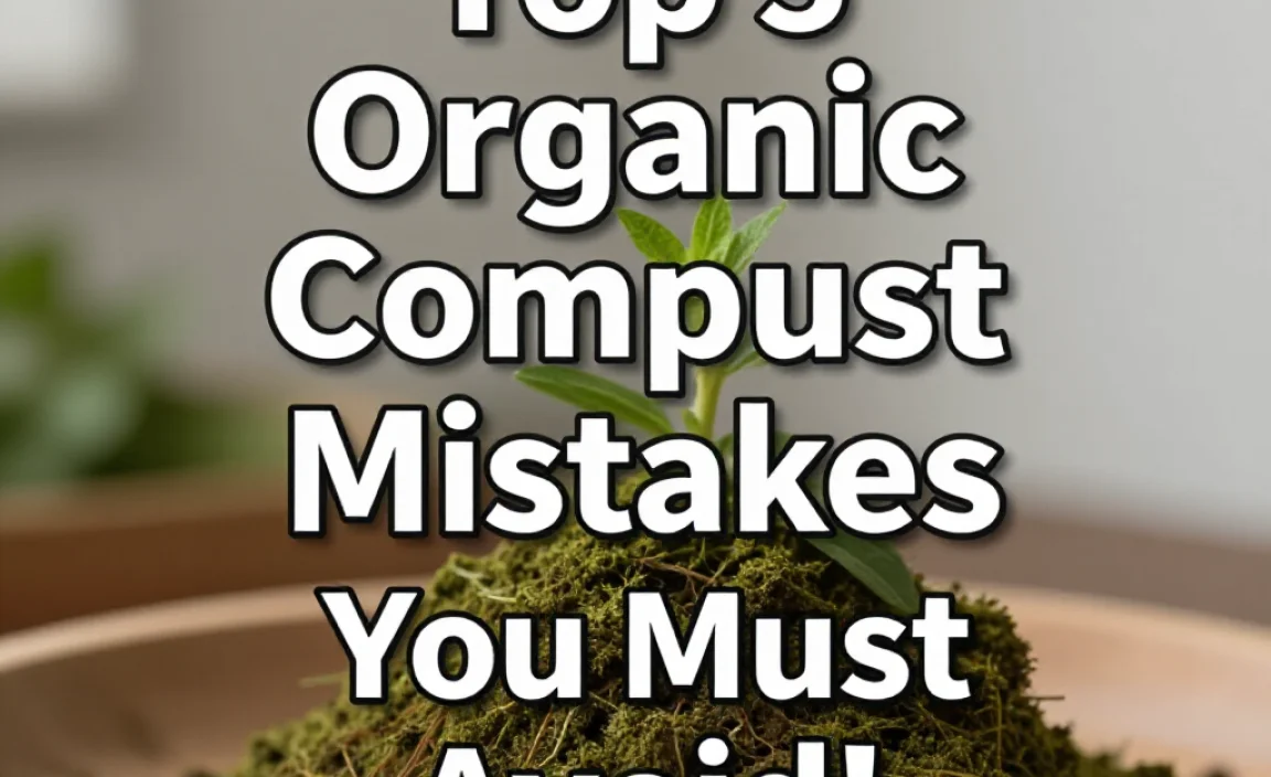 Top 5 Organic Compost Mistakes You Must Avoid!