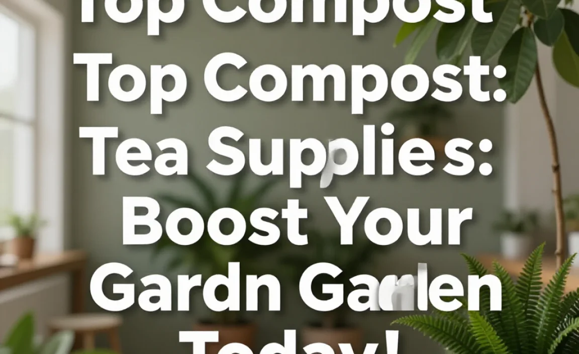 Top Compost Tea Suppliers: Boost Your Garden Today!