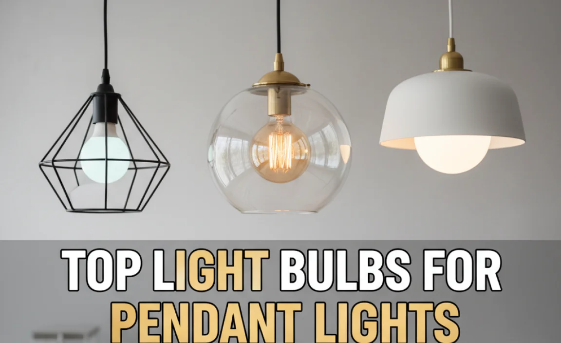 Top Light Bulbs For Pendant Lights: Brighten Your Space!