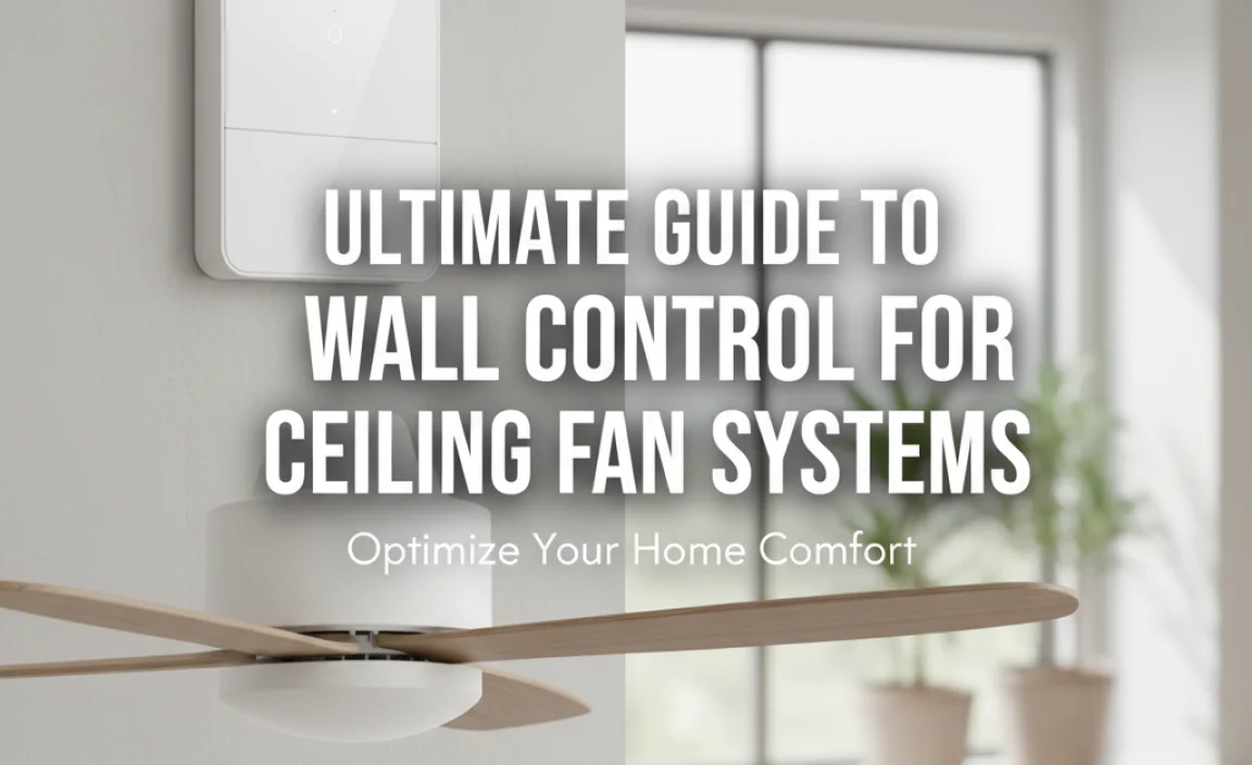 Ultimate Guide To Wall Control For Ceiling Fan Systems