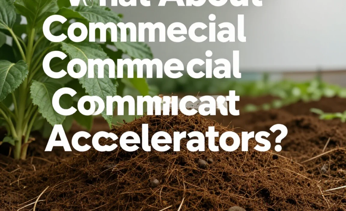 What About Commercial Compost Accelerators?