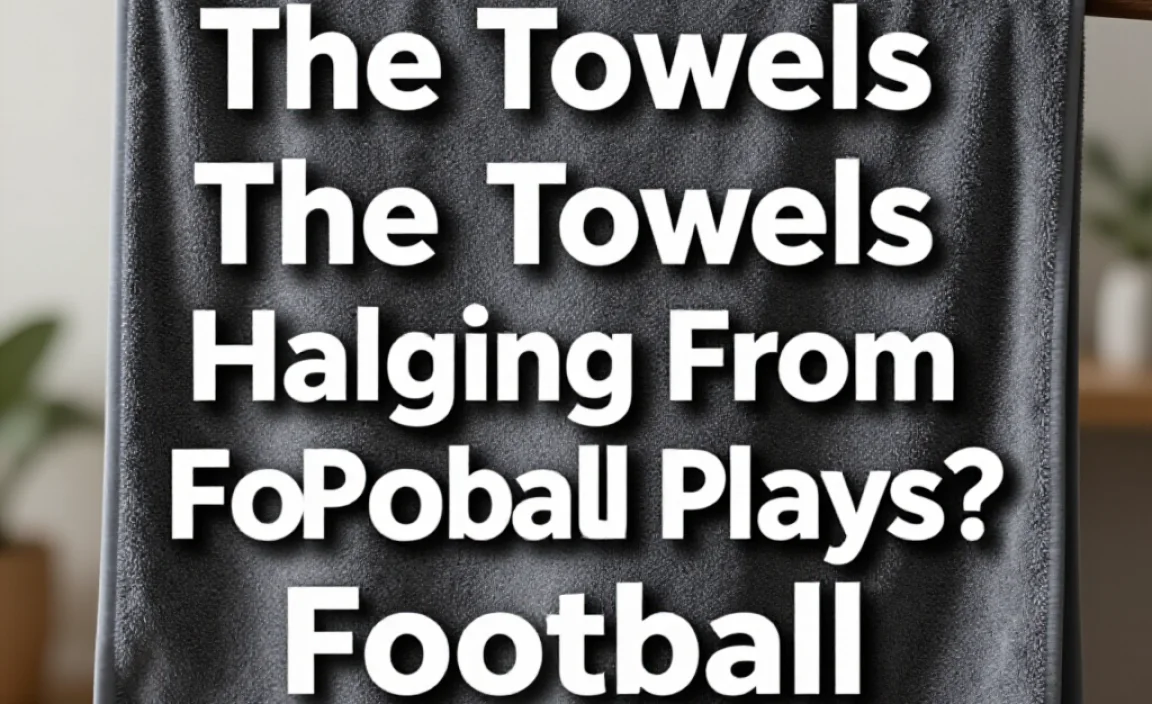 What Are The Towels Hanging From Football Players?