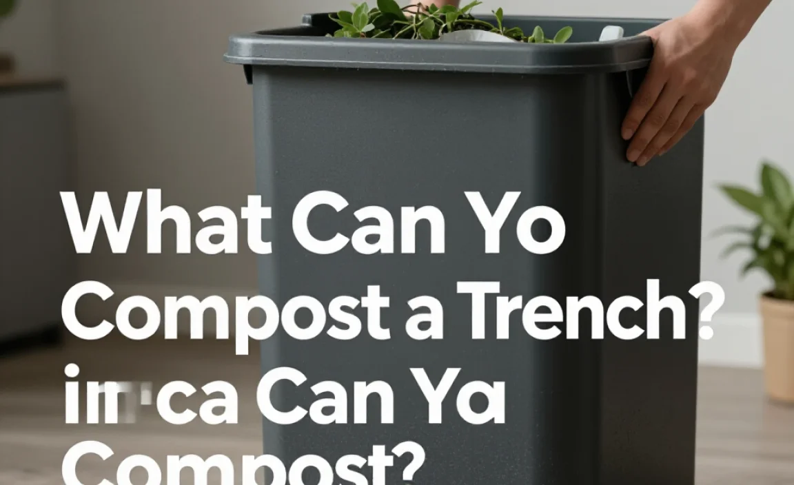 What Can You Compost in a Trench?