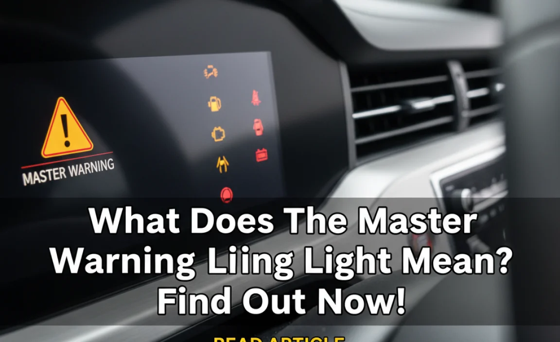 What Does The Master Warning Light Mean? Find Out Now!