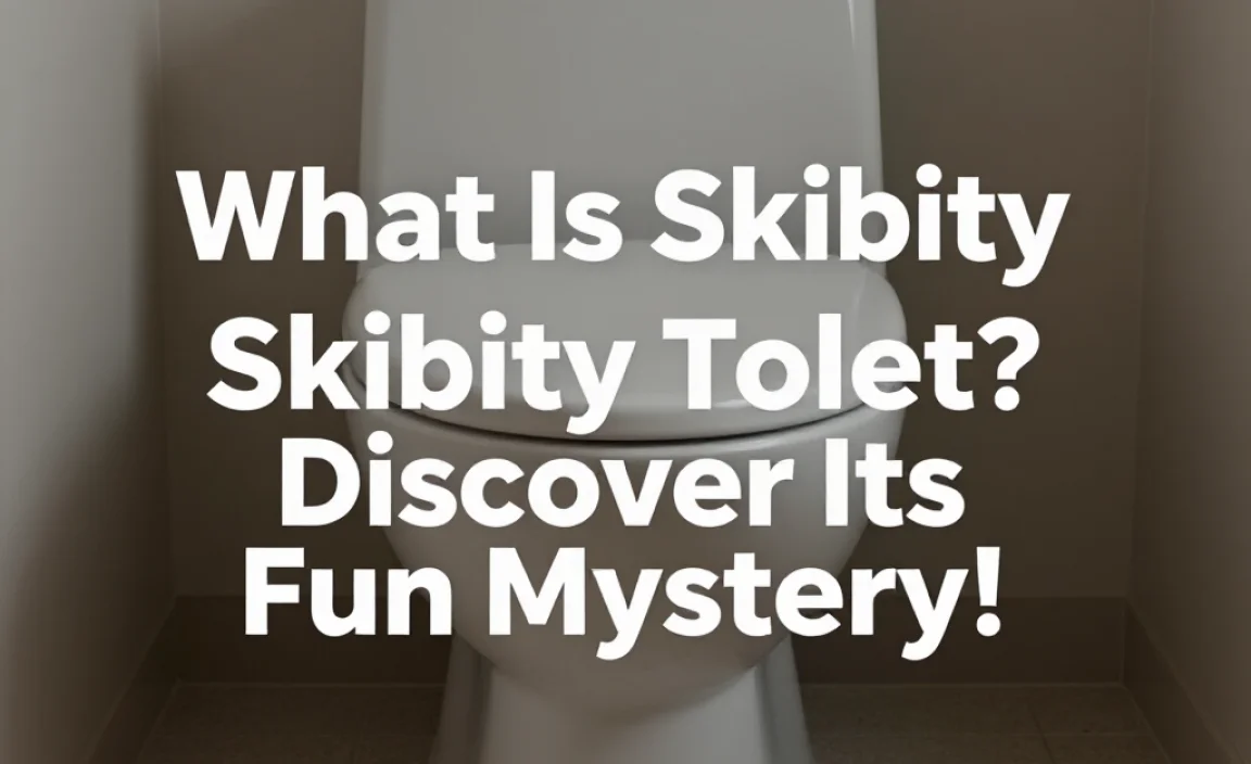What Is Skibity Toilet? Discover Its Fun Mystery!