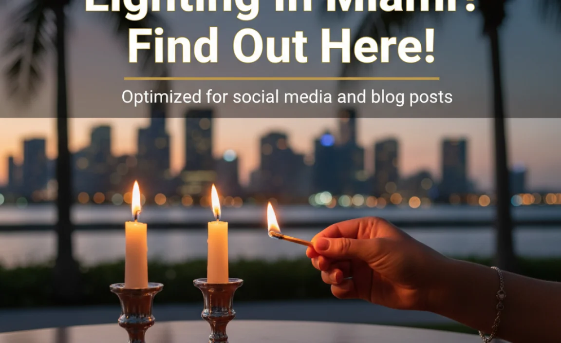 What Time Is Candle Lighting In Miami? Find Out Here!