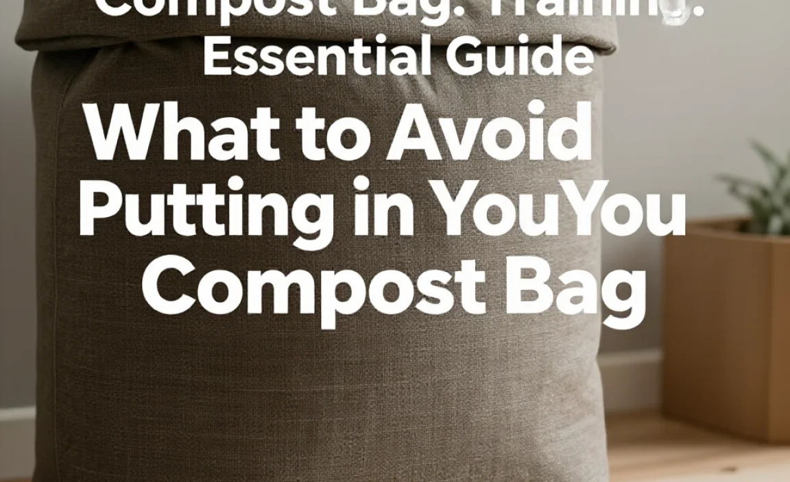 What to Avoid Putting in Your Compost Bag
