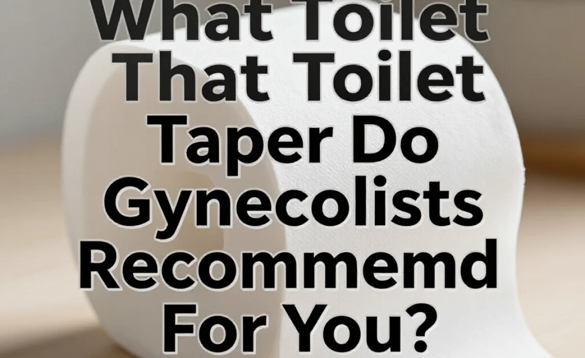 What Toilet Paper Do Gynecologists Recommend For You?