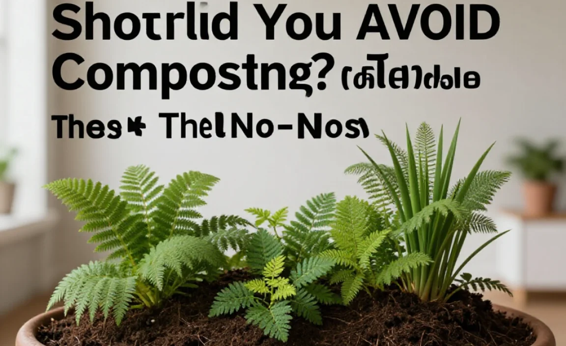 What Yard Waste Should You AVOID Composting? The No-Nos