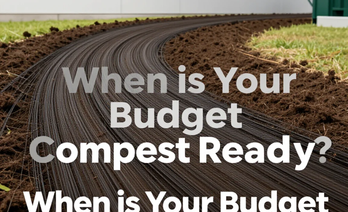 When is Your Budget Compost Ready?