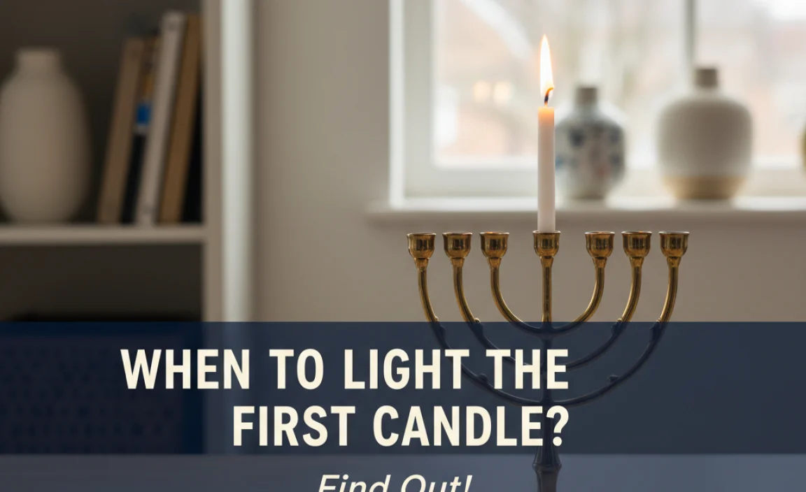 When to Light the First Candle
