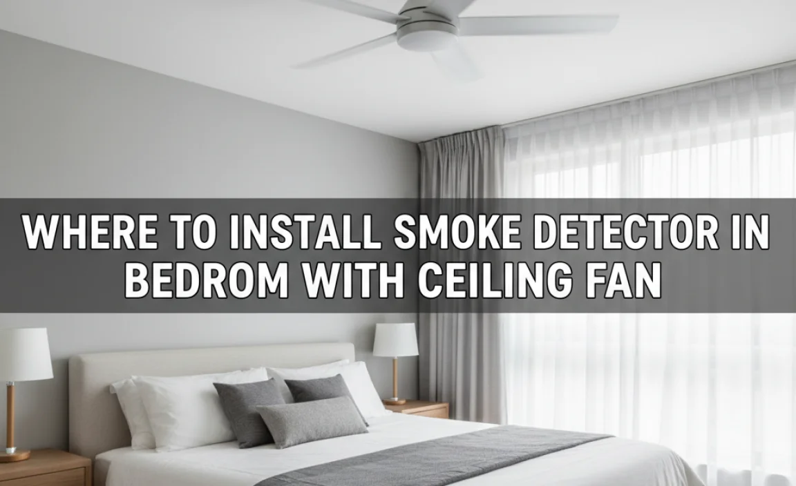 Where To Install Smoke Detector In Bedroom With Ceiling Fan